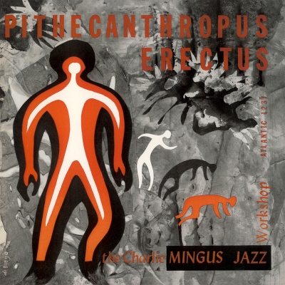 Charlie Mingus - Pithecanthropus Erectus